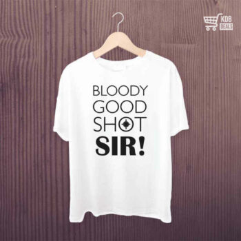 White Printed T-Shirt - Bloody Good Shot Sir